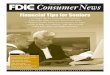 Financial Tips for Seniors - FDIC · PDF fileFinancial Tips for Seniors ... with send at least once a year. They ... money and pay the bills. If you’ve