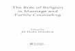 The Role of Religion in Marriage and Family · PDF fileThe Role of Religion in Marriage and Family Counseling ... The Practice of Marriage and Family Counseling ... David R. Koepsell