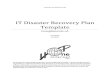 IT Disaster Recovery Plan Template - HopOne · PDF fileDisaster Recovery Activity Report Form ..... 42! Mobilizing the Disaster Recovery Team Form