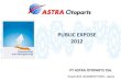 PUBLIC EXPOSE 2012 - Astra · PDF fileGrand Opening Depo Deltamas, Cikarang-PT Astra Daido Steel Indonesia Peresmian gedung Foundry-PT Federal Izumi Manufacturing KEJADIAN KEJADIAN