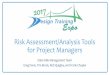 Risk Assessment/Analysis Tools for Project · PDF fileRisk Assessment/Analysis Tools for Project Managers State Risk Management Team Greg Davis, Tim Brock, Rob Quigley, and Frank Chupka