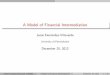A Model of Financial Intermediation - Penn Economicseconomics.sas.upenn.edu/~jesusfv/Lecture_5.pdf · A Model of Financial Intermediation Jesœs FernÆndez-Villaverde University of