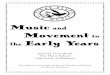 Music and Movement the Early · PDF fileMusicand Movementin the Early Years John M. Feierabend The Hartt School University of Hartford Excerpted from First Steps in Music for Preschool
