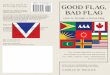 Good Flag, Bad Flag- How to Design a Good Flag (PDF) · PDF fileGOOD FLAG, BAD FLAG How to Design a Great Flag This guide was compiled by Ted Kaye, editor of RAVEN, a Journal of Vexillology