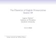 The Phonetics of English Pronunciation Session 04steiner/teaching/2008/winter/english... · The Phonetics of English Pronunciation ... Answer: The /n/ in down ... The Phonetics of