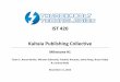 IST 420 Kaitaia Publishing Collective - · PDF fileIST 420 Kaitaia Publishing Collective Milestone #1 Team 1: Aaron Benfer, Winston Edmonds, Frederic Kouame, Jamie Reep, Bruce Volpe