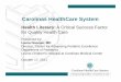 Carolinas HealthCare System - Boston  · PDF fileCarolinas Healthcare System ... CHS Collaborative ... 100% of staff complete mandatory testing module by end of the year 5)