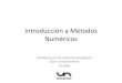 Introducción a Métodos Numéricosmodelizacion-fiuner.wdfiles.com/local--files/teorias/Introducción... · Método de un paso pero predictor-corrector t integrando por regla del