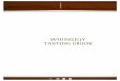 Whiskey tasting guide (1) · PDF file2 Whisk(e)y Tasting Guide Whiskey Information Intro With more and more distilleries popping up and bars becoming catered toward high-end drinks
