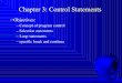 Chapter 3: Control Statements - Saeed Shafieian's · PDF fileChapter 3: Control Statements) ... payment and total payment. The interest ... switchStatements switch (year) { case 7: