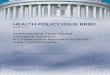 HEALTH POLICY ISSUE BRIEF - Brookings Institution · PDF fileHEALTH POLICY ISSUE BRIEF JUNE 2015 Implementing Value-Based Insurance Products: ... Bob Galvin. Equity Healthcare . Lynn
