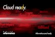 How cloud ready is your - sigs.de · PDF fileHow cloud ready is your organization? TDWI 2015, München Armin Hennecke, ... •Informatica Integration Platform as a Service (iPaaS)
