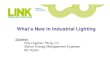 What’s New in Industrial Lighting - BC Hydrowwe12.bchydro.com/businessevents/forum/wp-content/uploads... · What’s New in Industrial Lighting Speaker: ... -improved arc tube 