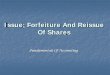 Issue; Forfeiture And Reissue Of Shares - ICST Institute iss for... · According to Section 78 of the Companies Act, 1956, ... company as fully paid bonus securities. ... Issue;Forfetire