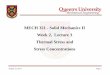 MECH 321 - Week 02 Lecture 3 - Thermal Stress and Stress ...libvolume6.xyz/.../thermalstresses/thermalstressesnotes2.pdf · Thermal Stress and Stress Concentrations. ... Thermal Stresses