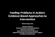 Assessmentand’Treatmentof’ FeedingProblemsinAusm ... Sharp Feeding Problems in Autism.pdf · Assessmentand’Treatmentof’ FeedingProblemsinAusm:’ Evidence:Based ... and’Related’Disorders