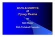 DO’s & DON’Ts of Epoxy Resins - COZY  · PDF fileDO’s & DON’Ts of Epoxy Resins by ... PRODUCT Mix Ratio Pbv / pbw Mixed Visc CP ... Long-EZ’s or Cozy’s