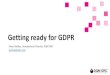 Getting ready for GDPR - dpo-summit.comdpo-summit.com/wp-content/uploads/sites/239/2017/05/Peter-Galdies.… · Getting ready for GDPR Peter Galdies, Development Director, DQM GRC