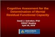 Cognitive Asessment for the Determination of Mental ... - Schretlen... · PDF fileCognitive Asessment for the Determination of Mental ... (IQ, memory, attention testing) – Ratings