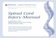 Spinal Cord Injury Manual Cord Injury Manual The Regional Spinal Cord Injury Center of the Delaware Valley provides a comprehensive program of patient care, community education, and