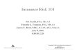 Insurance Risk 101actuary.org/briefings/pdf/risk101_handout.pdf · Insurance Risk 101 29 Insurance Value Chain Risk Aggregation Activities Distribution Channels Underwriting Services