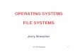 OPERATING SYSTEMS FILE SYSTEMS - Academics - WPI · PDF fileOPERATING SYSTEMS FILE SYSTEMS. 10: File Systems 2 ... An Operating System understands program image format in order to