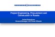Project Engineering, Procurement and Construction in · PDF fileProject Engineering, Procurement and Construction in Russia ... TONAR Waste to Energy Study Norsi Oil Refinery ... -