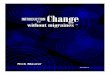 Learning about the Change without Migraines™ Approach 4extension.missouri.edu/.../ChangeW-outMigraraines.pdf · Learning about the Change without Migraines™ Approach 4 ... think