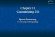 Chapter 11 Customizing I/O - people.ds.cam.ac.ukpeople.ds.cam.ac.uk/nmm1/C++/11_custom_io.pdf · Chapter 11 Customizing I/O Bjarne Stroustrup ... See Chapter 4, 10 Streams See Chapters