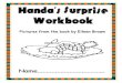 Handa's Surprise Workbook - Communication4All order/Handa/Workbook 2.pdf · Handa’s Surprise Order the pictures to tell the story Produced by Bev Evans, 2006 . ... Handa’s Surprise