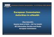 European Commission Activities in eHealth - · PDF fileEuropean Commission Activities in eHealth ... CA, AUS) • Major technical aspects are common with other areas • The semantic