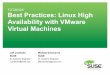 TUT20325 Best Practices: Linux High Availability with ... · PDF fileTUT20325 Best Practices: Linux High Availability with VMware Virtual Machines Jeff Lindholm SUSE ... LVM Multipath