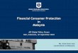 Financial Consumer Protection in Malaysia 01... · Financial Consumer Protection in Malaysia AFI ... • Internet and phone banking, safe deposit boxes • Credit cards ... Nurture