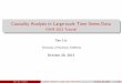 Causality Analysis in Large-scale Time Series Data - CIKM ...liu32/cause.pdf · Causality Analysis in Large-scale Time Series Data CIKM 2013 Tutorial Yan Liu University of Southern
