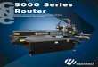 5000 Series Router - MultiCam Canadamulticam.ca/wp-content/uploads/dlm_uploads/5000-Router-Brochure... · and versatile 5000 Series Router. Working Surfaces ... 13.3 HP HSD, 24,000RPM