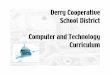 Derry Cooperative School District Computer and Technology ... · PDF fileThe Derry Cooperative School District Technology 4-Year Plan ... Discuss common uses of technology in daily