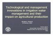 Technological and management innovations in irrigation ... · PDF fileTechnological and management innovations in irrigation water ... Dominant expertise Hydraulic engineering 
