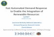 Fast Automated Demand Response to Enable the … Automated Demand Response to Enable the Integration of Renewable Resources CaFFEET October 26, 2011 Lawrence Berkeley National Laboratory