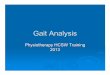 Gait Analysis 2013 hcsw -  · PDF fileNormal gait is highly efficient but through injury or ... Circumductory Gait ... Gait_Analysis_2013_hcsw