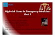High risk Cases in Emergency Medicine: Part 1 - AHC · PDF fileHigh‐risk Cases in Emergency Medicine: Part 1 ... Study in 691 Patients at Presentation to the Emergency Department