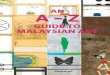 An A–Z Guide to Malaysian Art - · PDF fileAn A–Z Guide to Malaysian Art is produced in conjunction with the publication project Narratives in Malaysian Art. ... and regional houses