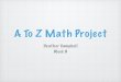 A To Z Math Project - Riverside Secondary Schoolmyriverside.sd43.bc.ca/.../files/2015/06/A-Z-math-project-22e81rb.pdf · A To Z Math Project Heather Campbell Block B. ... you add