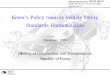 Korea’s Policy towards Vehicle Safety Standards Harmonization · PDF fileKorea’s Policy towards Vehicle Safety Standards Harmonization ... Within MOCT 2nd Assessment: Through Regulatory