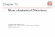 Musculoskeletal Disorders -   therapy ... Musculoskeletal Disorders of the Back