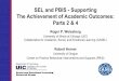 SEL and PBIS - Supporting The Achievement of Academic ...safesupportivelearning.ed.gov/sites/default/files/... · SEL and PBIS - Supporting The Achievement of Academic Outcomes: Parts