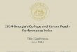 2014 Georgia’s College and Career Ready Performance · PDF file2014 Georgia’s College and Career Ready Performance Index Title I Conference June 2014 . Georgia Department of Education