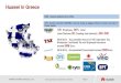Huawei In Greece -  · PDF fileHuawei In Greece 2014, Huawei reached US$100M+ revenue, ... Huawei has submitted our most advanced LTE, ... Radio Network Optimization Engineer 3