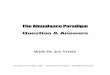 The Abundance ParadigmThe Abundance Paradigm …abundance-paradigm.s3.amazonaws.com/Joe-Vitale... · Kory: Welcome to the Abundance Q & A call with Joe Vitale. My name is Kory Basaraba