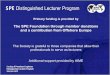 SPE Distinguished Lecturer · PDF fileSPE Distinguished Lecturer Program Primary funding is provided by The SPE Foundation through member donations ... – Reservoir simulation/Material