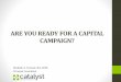 ARE YOU READY FOR A CAPITAL CAMPAIGN? - …cdn.trustedpartner.com/docs/library... · ARE YOU READY FOR A CAPITAL CAMPAIGN? Michelle A. Turman, ... Developing the Prospect Pool 